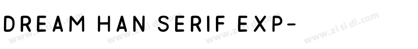 Dream Han Serif Exp字体转换